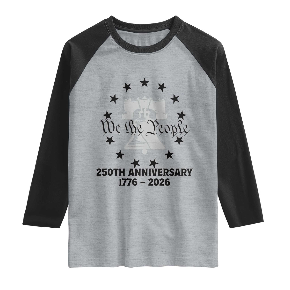 We The People 250th Anniversary Liberty Bell Raglan Shirt USA 1776 to 2026 America Semiquincentennial Celebration TS02 Heather Gray Black Print Your Wear