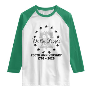 We The People 250th Anniversary Liberty Bell Raglan Shirt USA 1776 to 2026 America Semiquincentennial Celebration TS02 White Kelly Green Print Your Wear