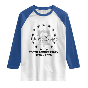 We The People 250th Anniversary Liberty Bell Raglan Shirt USA 1776 to 2026 America Semiquincentennial Celebration TS02 White Royal Print Your Wear