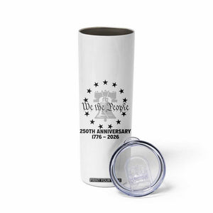 We The People 250th Anniversary Liberty Bell Skinny Tumbler USA 1776 to 2026 America Semiquincentennial Celebration TS02 Print Your Wear