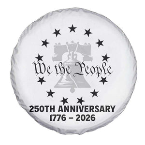 We The People 250th Anniversary Liberty Bell Spare Tire Cover USA 1776 to 2026 America Semiquincentennial Celebration TS02 Print Your Wear