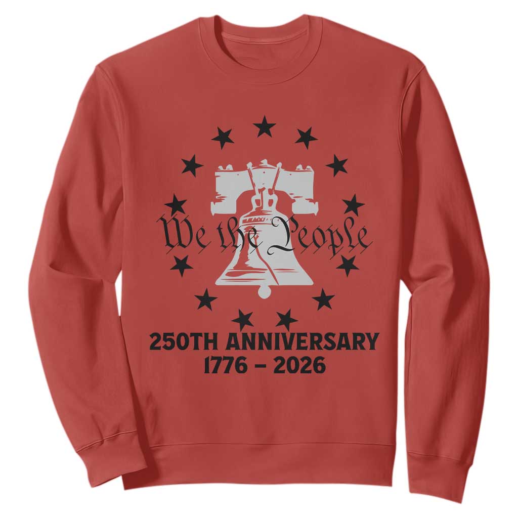 We The People 250th Anniversary Liberty Bell Sweatshirt USA 1776 to 2026 America Semiquincentennial Celebration TS02 Red Print Your Wear