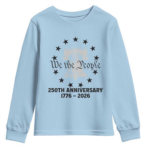 We The People 250th Anniversary Liberty Bell Youth Sweatshirt USA 1776 to 2026 America Semiquincentennial Celebration TS02 Light Blue Print Your Wear