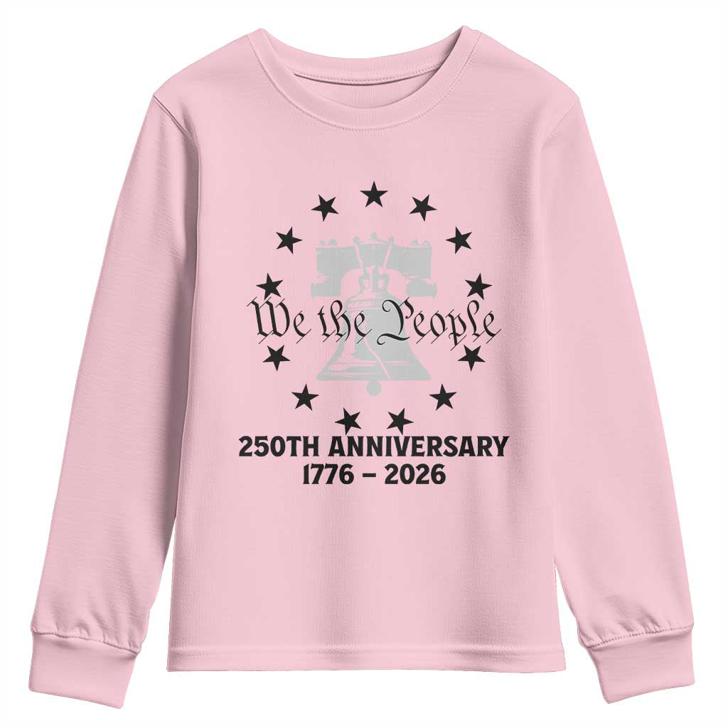 We The People 250th Anniversary Liberty Bell Youth Sweatshirt USA 1776 to 2026 America Semiquincentennial Celebration TS02 Light Pink Print Your Wear
