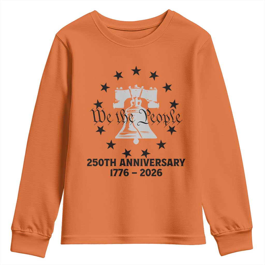 We The People 250th Anniversary Liberty Bell Youth Sweatshirt USA 1776 to 2026 America Semiquincentennial Celebration TS02 Orange Print Your Wear