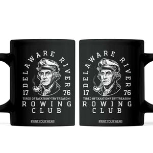 Delaware River Rowing Club 1776 Vintage Funny Patriotic Coffee Mug George Washington Tired of Taxation Try Treason TS02 Black Print Your Wear