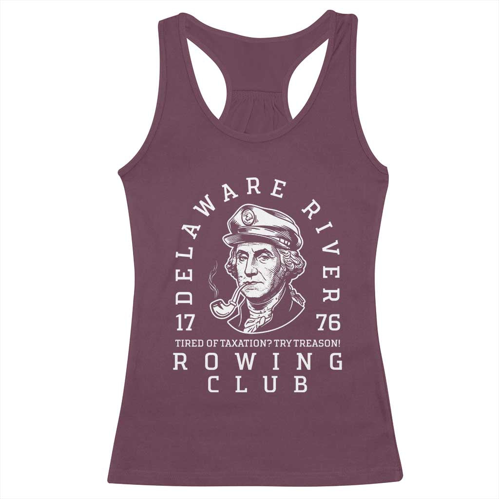 Delaware River Rowing Club 1776 Vintage Funny Patriotic Racerback Tank Top George Washington Tired of Taxation Try Treason TS02 Maroon Print Your Wear