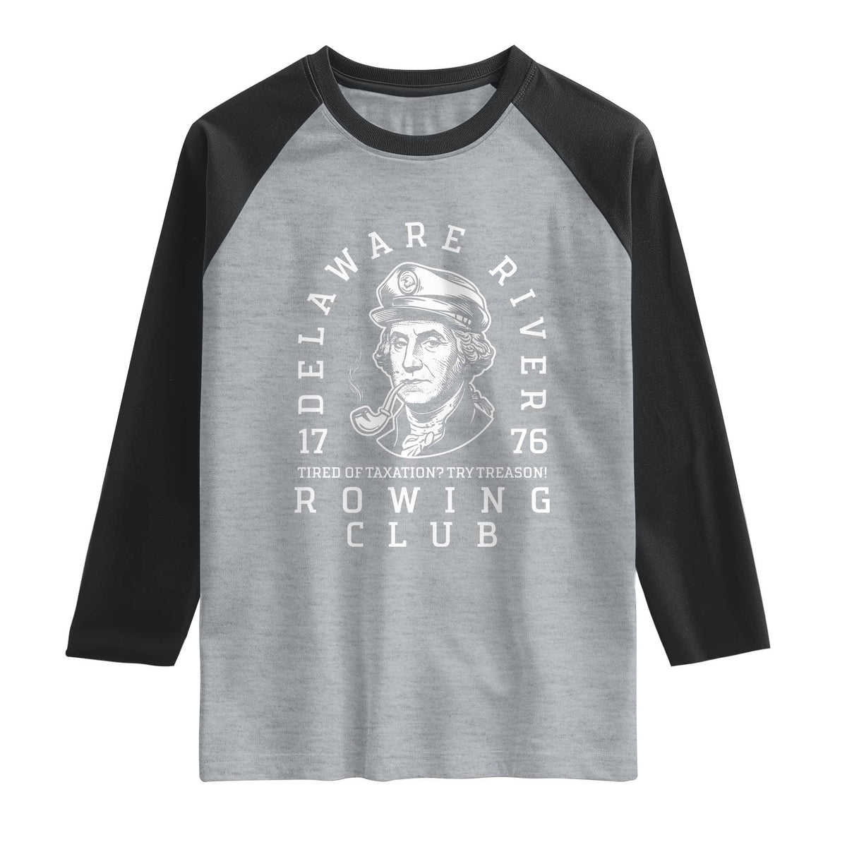 Delaware River Rowing Club 1776 Vintage Funny Patriotic Raglan Shirt George Washington Tired of Taxation Try Treason TS02 Heather Gray Black Print Your Wear