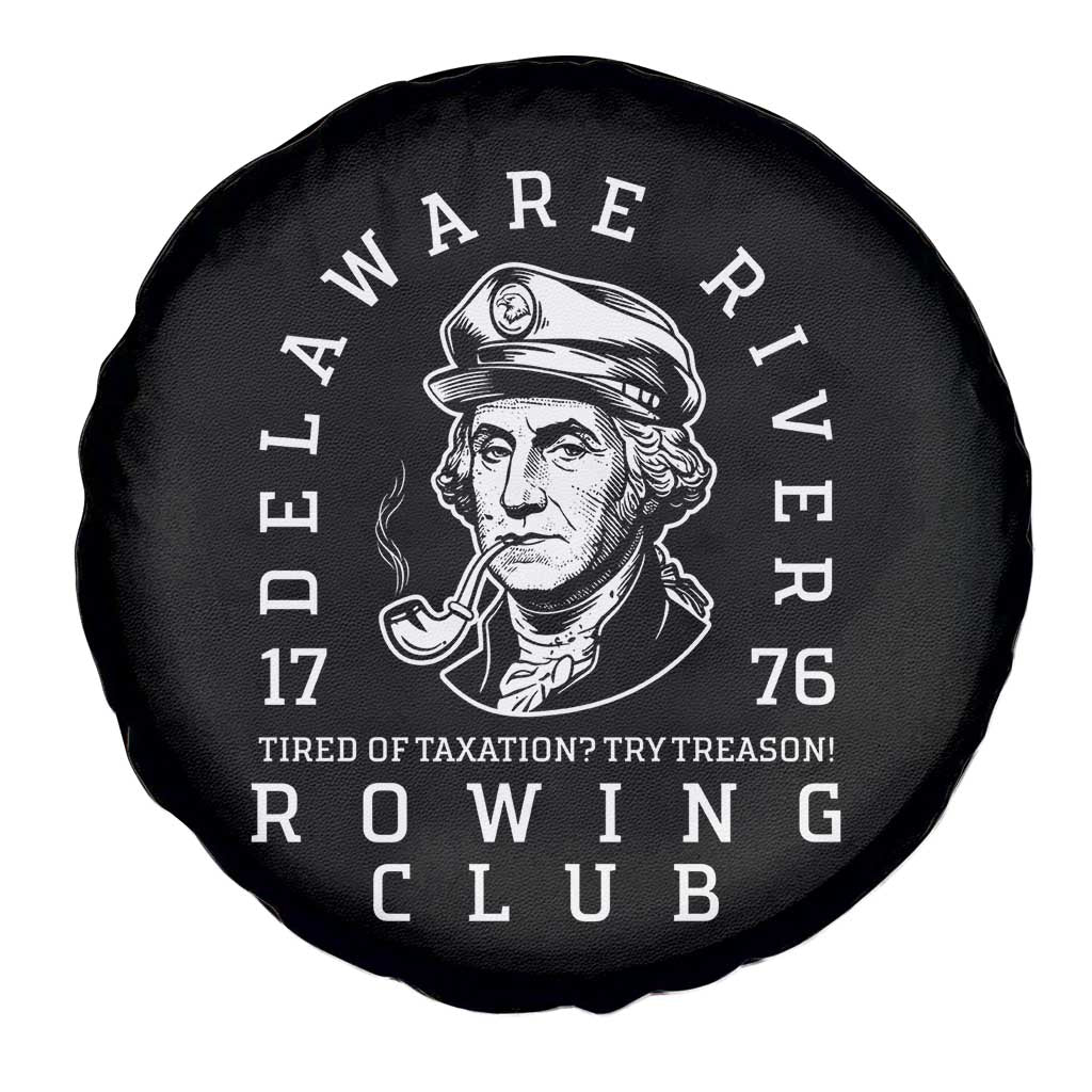 Delaware River Rowing Club 1776 Vintage Funny Patriotic Spare Tire Cover George Washington Tired of Taxation Try Treason TS02 Print Your Wear