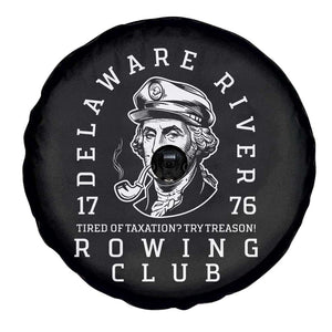 Delaware River Rowing Club 1776 Vintage Funny Patriotic Spare Tire Cover George Washington Tired of Taxation Try Treason TS02 Print Your Wear