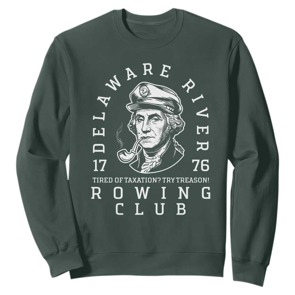 Delaware River Rowing Club 1776 Vintage Funny Patriotic Sweatshirt George Washington Tired of Taxation Try Treason TS02 Dark Forest Green Print Your Wear
