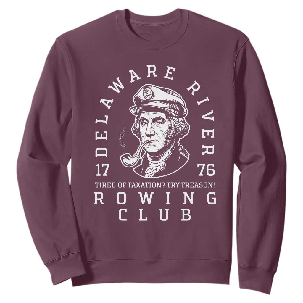 Delaware River Rowing Club 1776 Vintage Funny Patriotic Sweatshirt George Washington Tired of Taxation Try Treason TS02 Maroon Print Your Wear