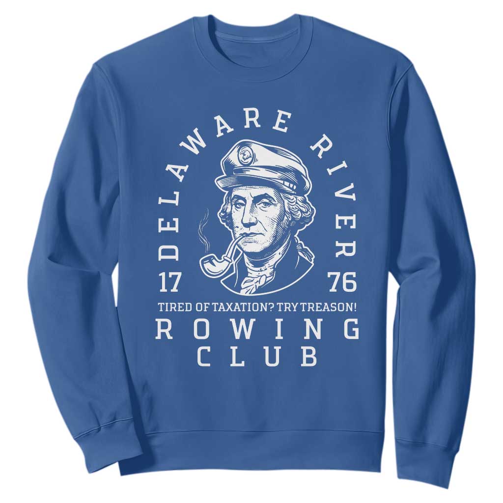 Delaware River Rowing Club 1776 Vintage Funny Patriotic Sweatshirt George Washington Tired of Taxation Try Treason TS02 Royal Blue Print Your Wear