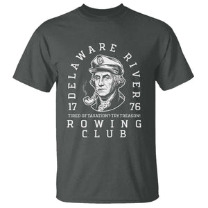 Delaware River Rowing Club 1776 Vintage Funny Patriotic T Shirt George Washington Tired of Taxation Try Treason TS02 Dark Heather Print Your Wear