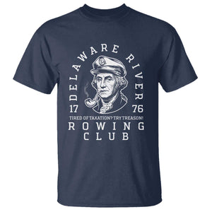 Delaware River Rowing Club 1776 Vintage Funny Patriotic T Shirt George Washington Tired of Taxation Try Treason TS02 Navy Print Your Wear