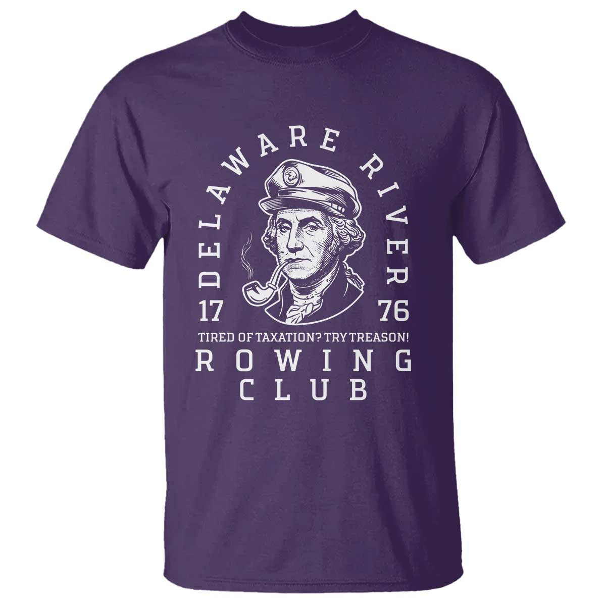 Delaware River Rowing Club 1776 Vintage Funny Patriotic T Shirt George Washington Tired of Taxation Try Treason TS02 Purple Print Your Wear
