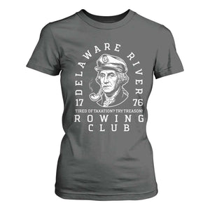Delaware River Rowing Club 1776 Vintage Funny Patriotic T Shirt For Women George Washington Tired of Taxation Try Treason TS02 Dark Heather Print Your Wear