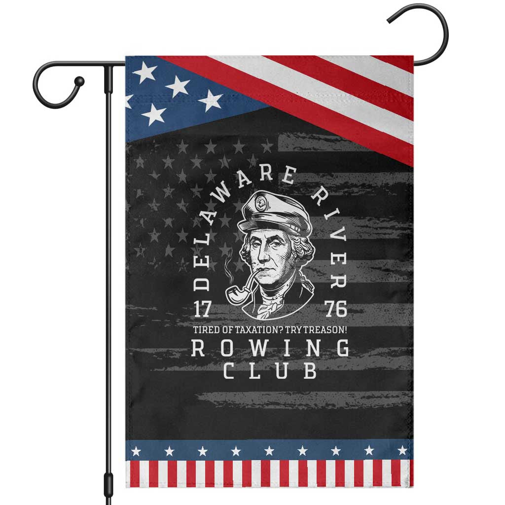 Delaware River Rowing Club 1776 Vintage Funny Patriotic Garden Flag George Washington Tired of Taxation Try Treason