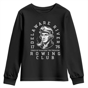 Delaware River Rowing Club 1776 Vintage Funny Patriotic Youth Sweatshirt George Washington Tired of Taxation Try Treason TS02 Black Print Your Wear