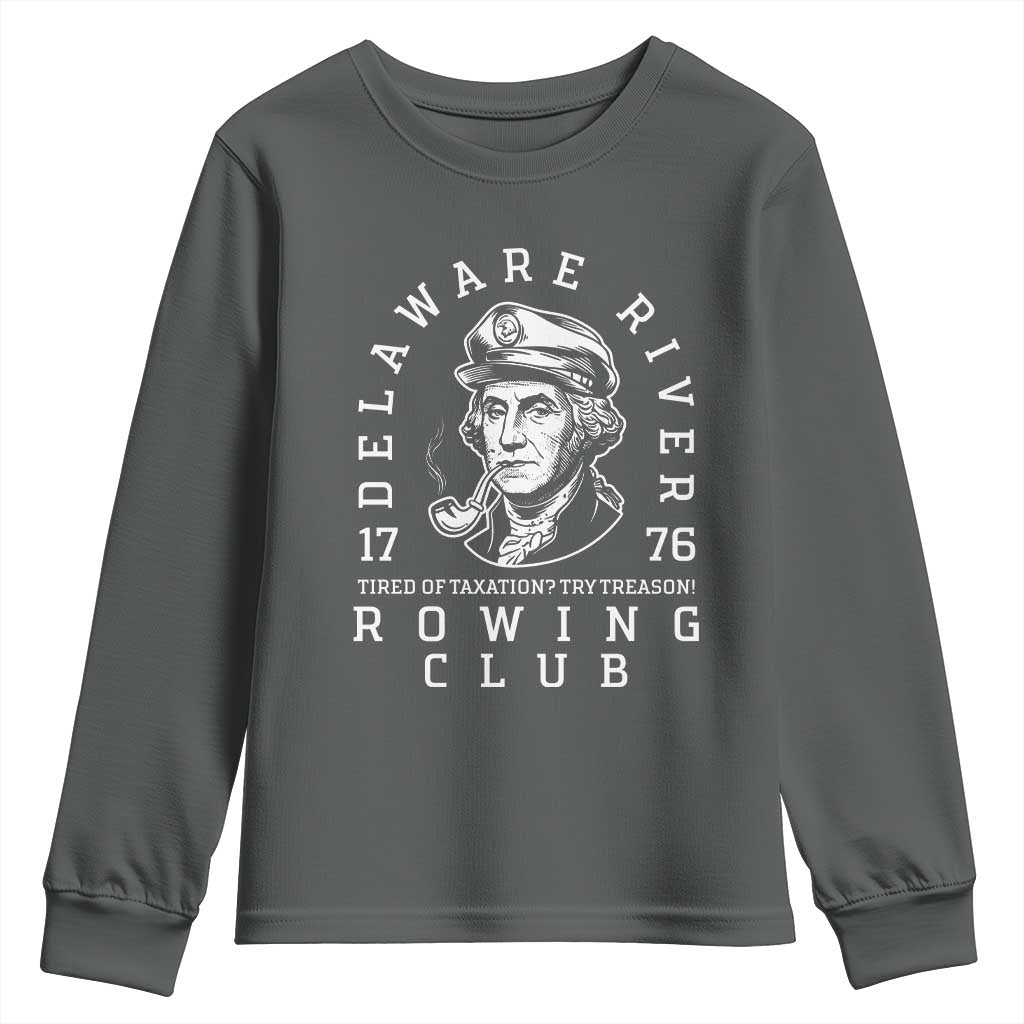 Delaware River Rowing Club 1776 Vintage Funny Patriotic Youth Sweatshirt George Washington Tired of Taxation Try Treason TS02 Dark Heather Print Your Wear