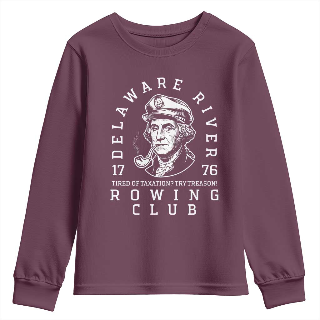 Delaware River Rowing Club 1776 Vintage Funny Patriotic Youth Sweatshirt George Washington Tired of Taxation Try Treason TS02 Maroon Print Your Wear