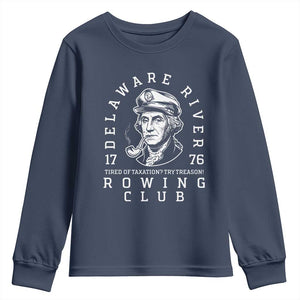 Delaware River Rowing Club 1776 Vintage Funny Patriotic Youth Sweatshirt George Washington Tired of Taxation Try Treason TS02 Navy Print Your Wear