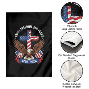 Faith Freedom 250 Years Patriotic Eagle Garden Flag USA Flag Christian Cross 1776 to 2026 Semiquincentennial TS02 Print Your Wear