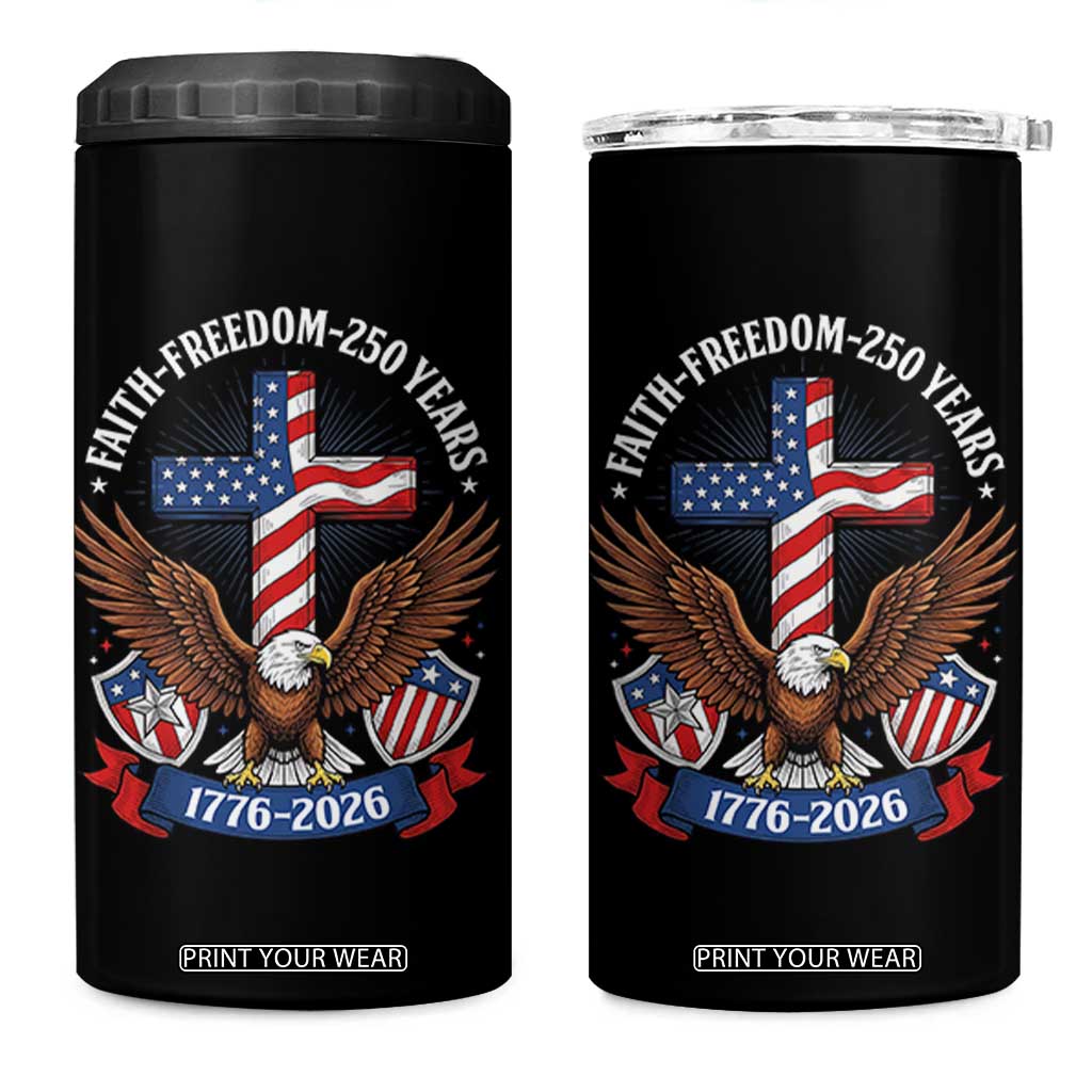Faith Freedom 250 Years Patriotic Eagle 4 in 1 Can Cooler Tumbler USA Flag Christian Cross 1776 to 2026 Semiquincentennial TS02 One Size: 16 oz Black Print Your Wear
