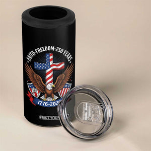 Faith Freedom 250 Years Patriotic Eagle 4 in 1 Can Cooler Tumbler USA Flag Christian Cross 1776 to 2026 Semiquincentennial TS02 Print Your Wear