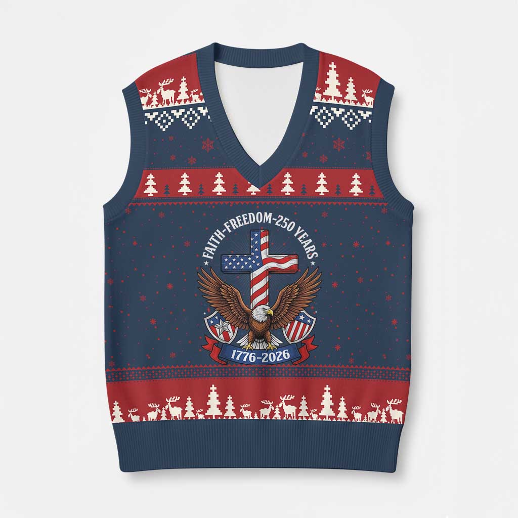 Faith Freedom 250 Years Patriotic Eagle V-Neck Knit Sweater Vest USA Flag Christian Cross 1776 to 2026 Semiquincentennial TS02 Navy Red Print Your Wear