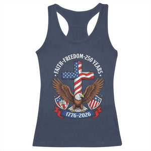 Faith Freedom 250 Years Patriotic Eagle Racerback Tank Top USA Flag Christian Cross 1776 to 2026 Semiquincentennial TS02 Navy Print Your Wear