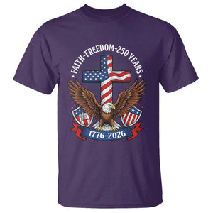 Faith Freedom 250 Years Patriotic Eagle T Shirt USA Flag Christian Cross 1776 to 2026 Semiquincentennial TS02 Purple Print Your Wear
