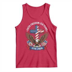 Faith Freedom 250 Years Patriotic Eagle Tank Top USA Flag Christian Cross 1776 to 2026 Semiquincentennial TS02 Red Print Your Wear