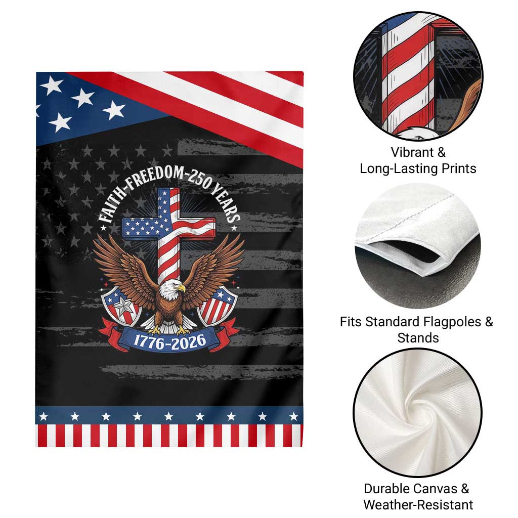 Faith Freedom 250 Years Eagle Patriotic Garden Flag USA Flag Christian Cross 1776 to 2026 Semiquincentennial