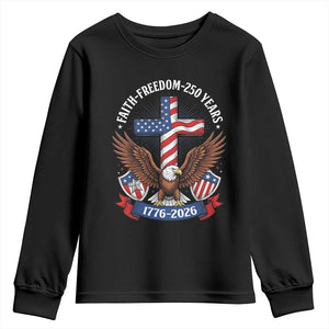 Faith Freedom 250 Years Patriotic Eagle Youth Sweatshirt USA Flag Christian Cross 1776 to 2026 Semiquincentennial TS02 Black Print Your Wear