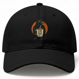 Is He Dead Yet Crow Holding Coffee Cup Baseball Cap Funny Dark Humor Political Satire TS02 Print Your Wear