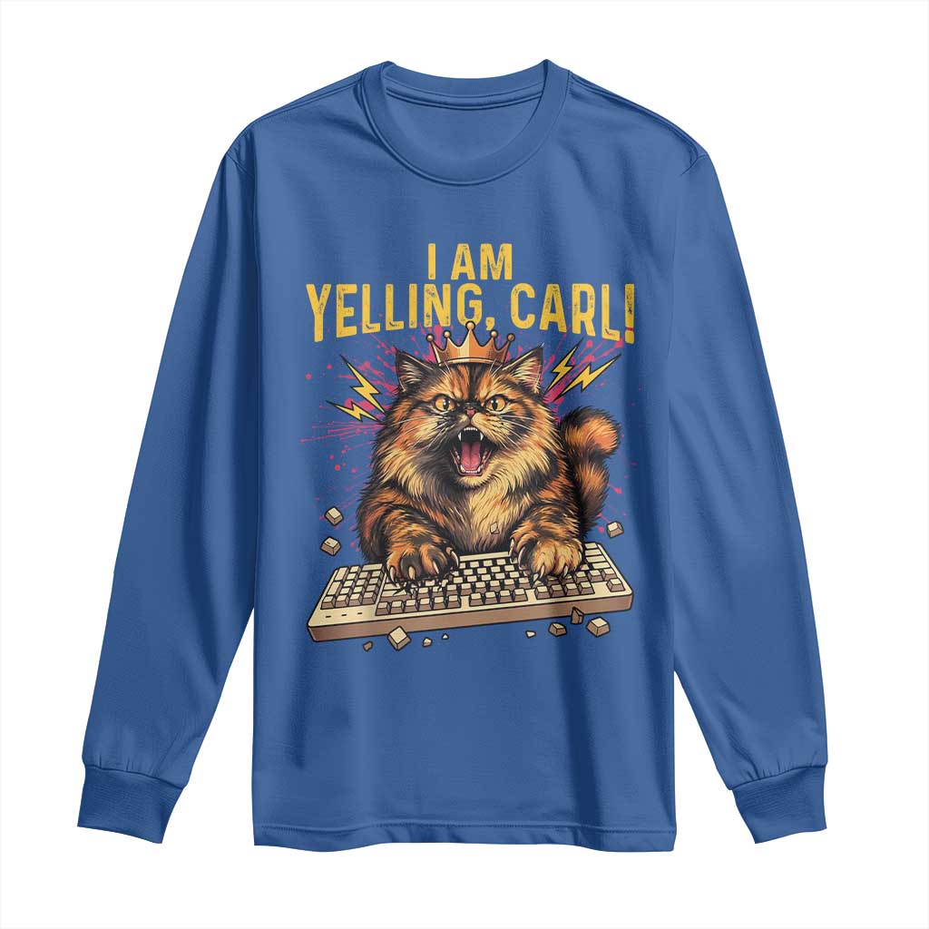 I Am Yelling Carl Graphic Long Sleeve Shirt Funny Angry Cat Typing Keyboard Comic Retro TS02 Royal Blue Print Your Wear