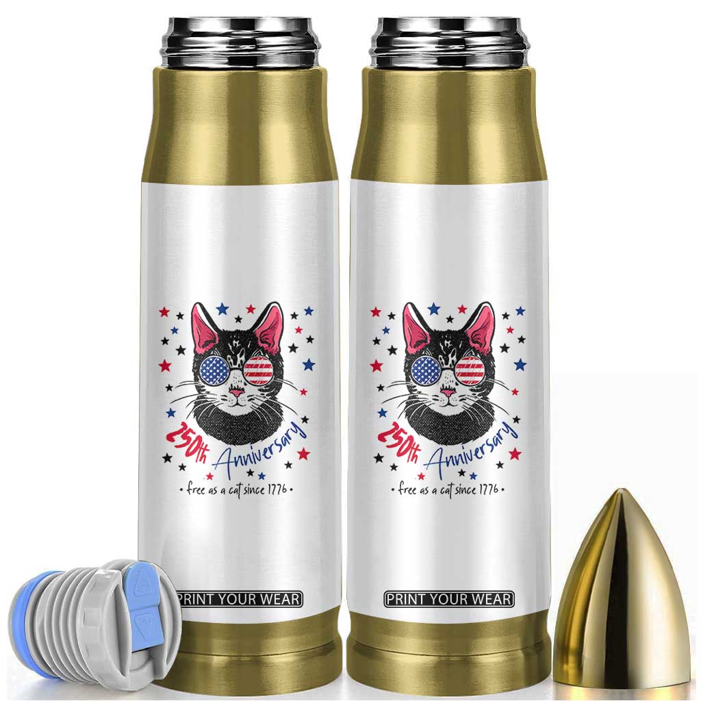 Free As A Cat Since 1776 Funny Patriotic Bullet Tumbler Cool American Flag Sunglasses Cat 250th Anniversary Semiquincentennial TS02 White Print Your Wear