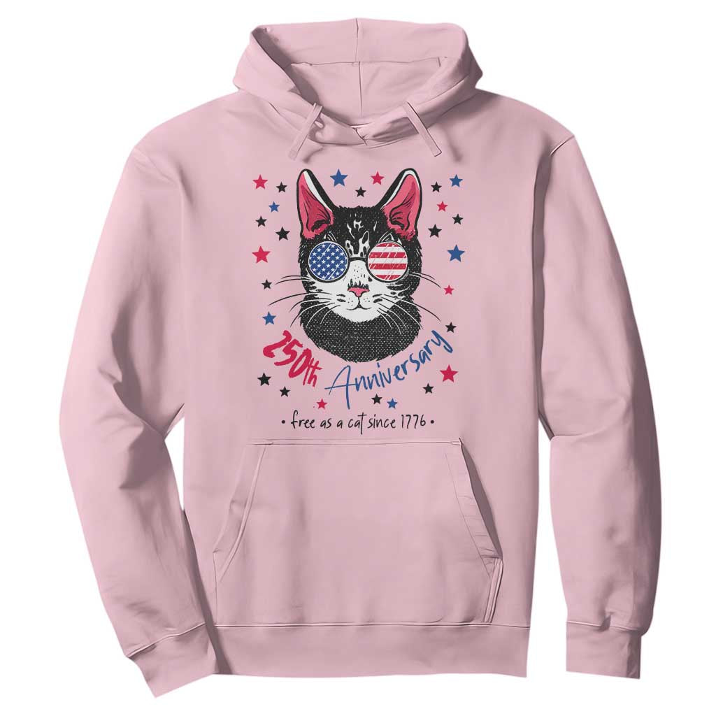 Free As A Cat Since 1776 Funny Patriotic Hoodie Cool American Flag Sunglasses Cat 250th Anniversary Semiquincentennial TS02 Light Pink Print Your Wear