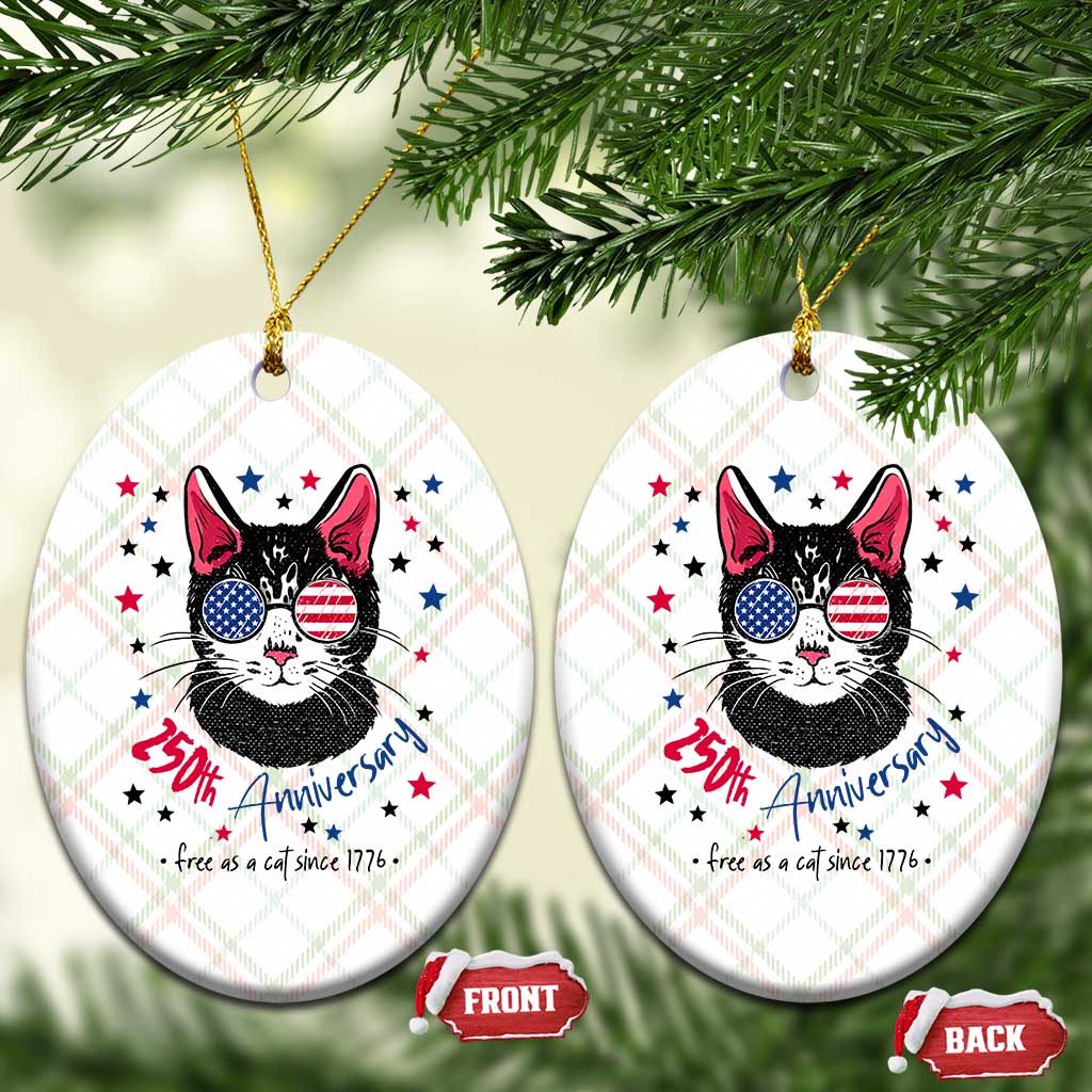 Free As A Cat Since 1776 Funny Patriotic Ceramic Ornament Cool American Flag Sunglasses Cat 250th Anniversary Semiquincentennial TS02 Print Your Wear