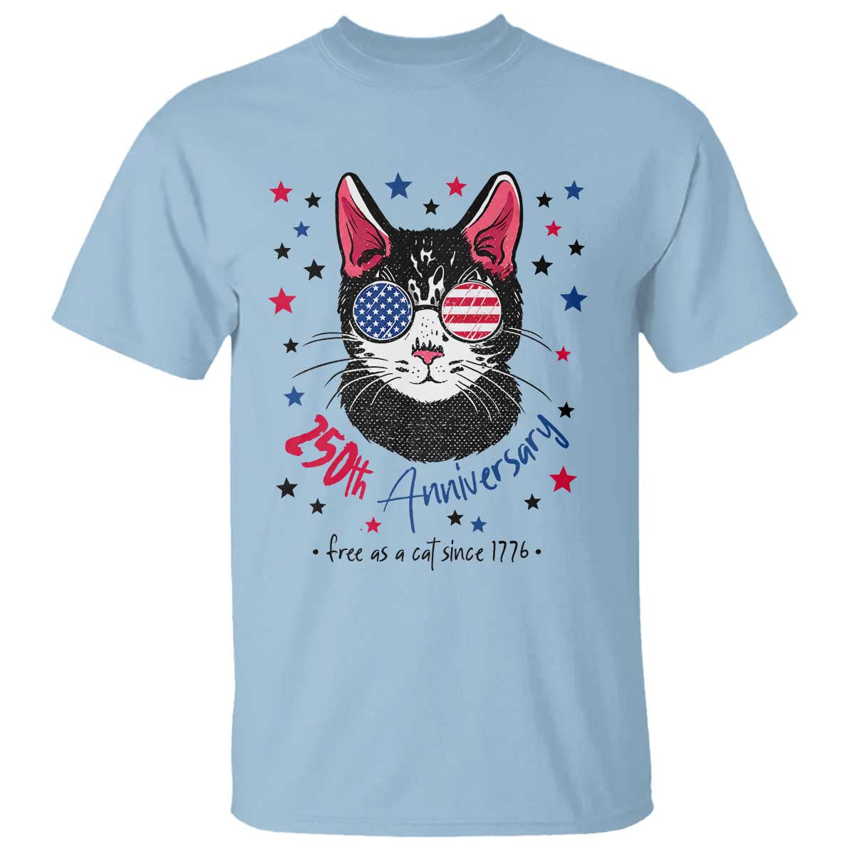 Free As A Cat Since 1776 Funny Patriotic T Shirt Cool American Flag Sunglasses Cat 250th Anniversary Semiquincentennial TS02 Light Blue Print Your Wear