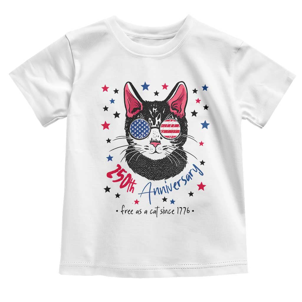 Free As A Cat Since 1776 Funny Patriotic Toddler T Shirt Cool American Flag Sunglasses Cat 250th Anniversary Semiquincentennial TS02 White Print Your Wear