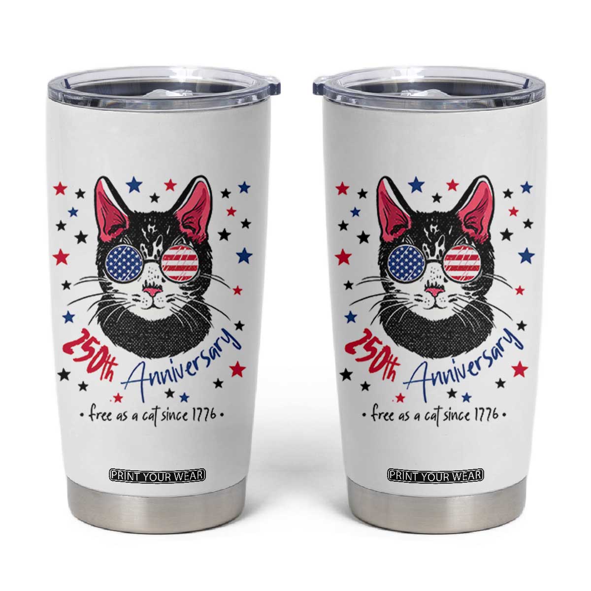 Free As A Cat Since 1776 Funny Patriotic Tumbler Cup Cool American Flag Sunglasses Cat 250th Anniversary Semiquincentennial TS02 White Print Your Wear
