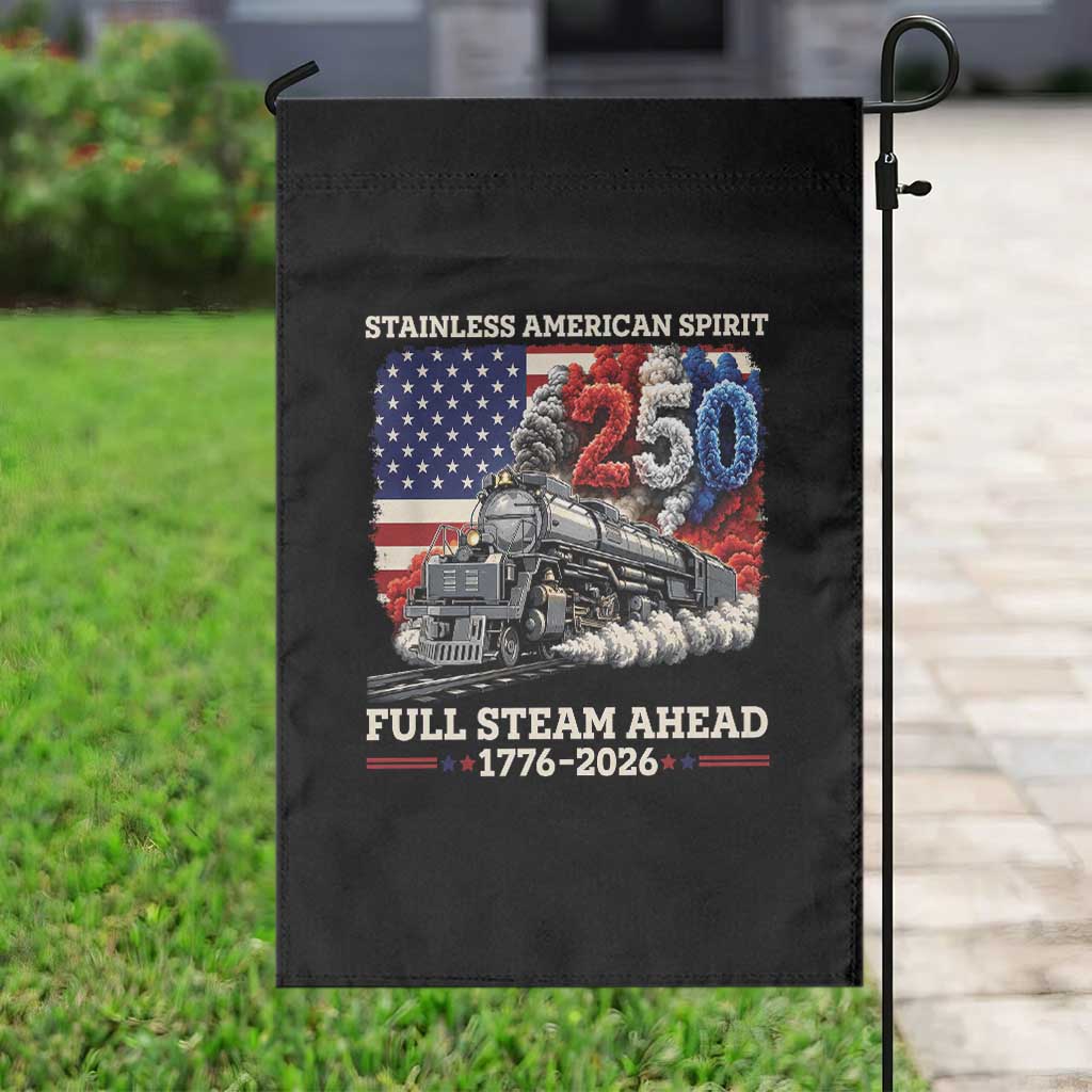 Stainless American Spirit Full Steam Ahead Garden Flag 250 Years Freedom Semiquincentennial Steam Locomotive TS02 Print Your Wear