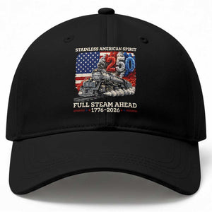 Stainless American Spirit Full Steam Ahead Baseball Cap 250 Years Freedom Semiquincentennial Steam Locomotive TS02 Print Your Wear