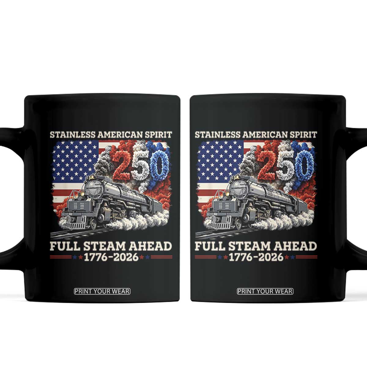 Stainless American Spirit Full Steam Ahead Coffee Mug 250 Years Freedom Semiquincentennial Steam Locomotive