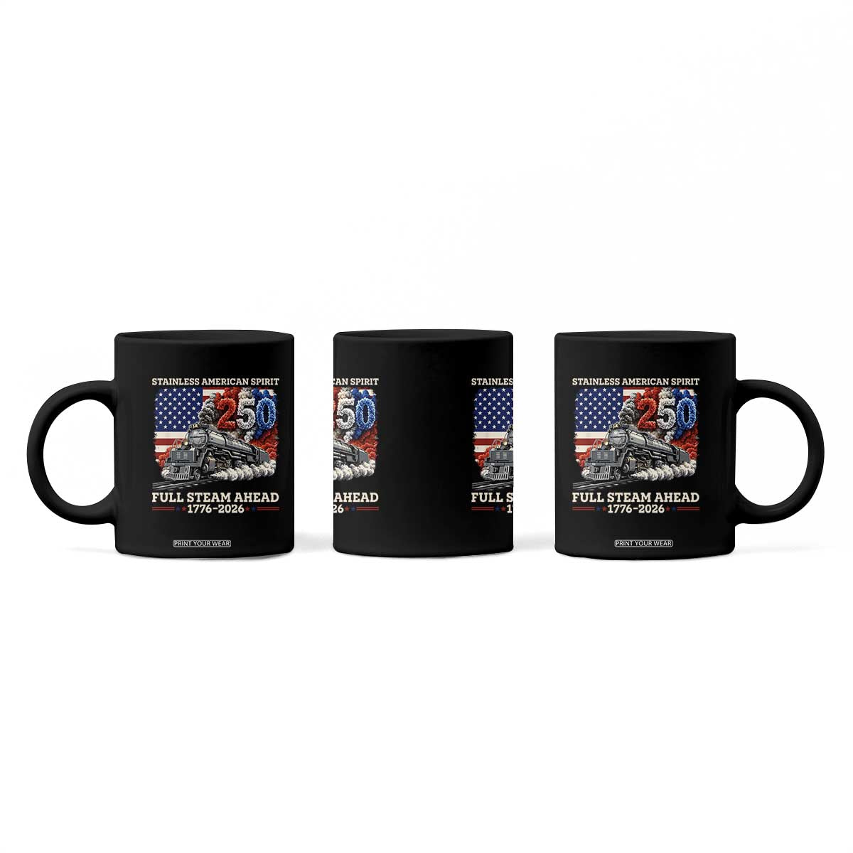 Stainless American Spirit Full Steam Ahead Coffee Mug 250 Years Freedom Semiquincentennial Steam Locomotive TS02 Print Your Wear