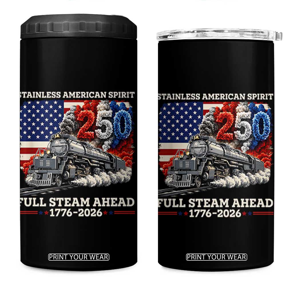 Stainless American Spirit Full Steam Ahead 4 in 1 Can Cooler Tumbler 250 Years Freedom Semiquincentennial Steam Locomotive TS02 One Size: 16 oz Black Print Your Wear