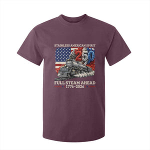 Stainless American Spirit Full Steam Ahead T Shirt For Kid 250 Years Freedom Semiquincentennial Steam Locomotive TS02 Maroon Print Your Wear