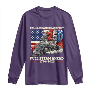 Stainless American Spirit Full Steam Ahead Long Sleeve Shirt 250 Years Freedom Semiquincentennial Steam Locomotive TS02 Purple Print Your Wear